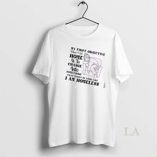 Original Women My First Objective When I Get Home Is To Change Into Something That T-Shirts, Hoodie, Sweatshirt