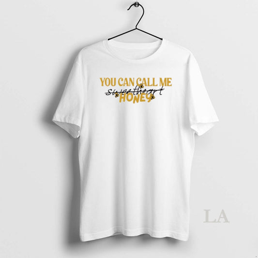 Original You Can Call Me Honey T-Shirts, Hoodie, Sweatshirt | AU18TeeNovaLab.com