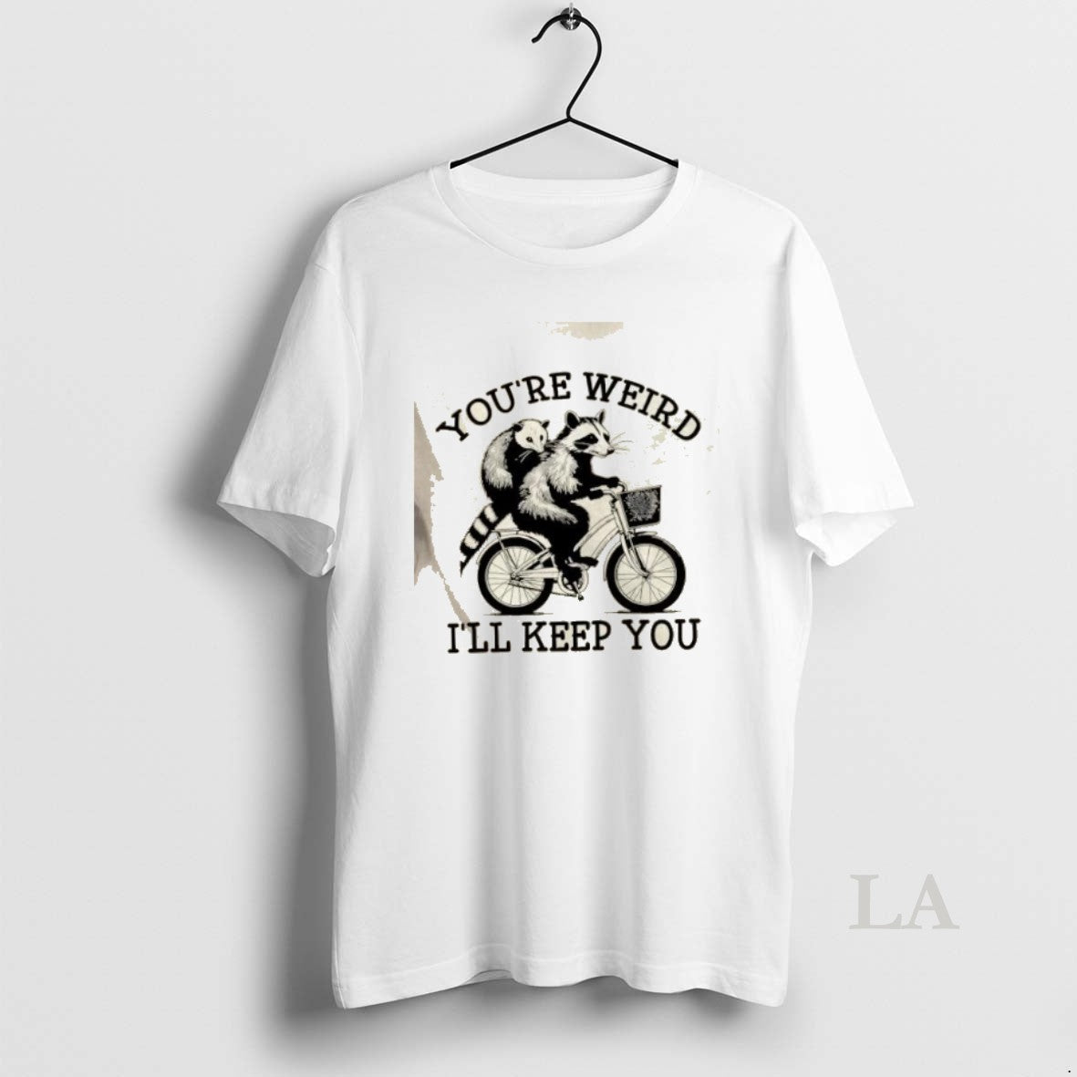 Original Youre Weird Ill Keep You Funny Meme Racoon Bicycle