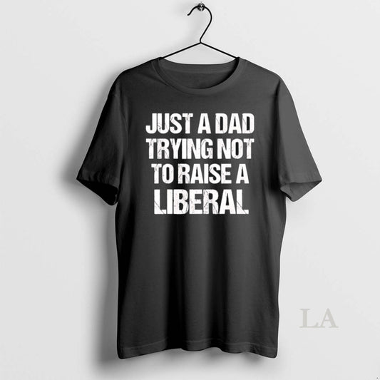 Original Zeek Arkham Just A Dad Trying Not To Raise A Liberal T-Shirts, Hoodie, Sweatshirt | AU18TeeNovaLab.com