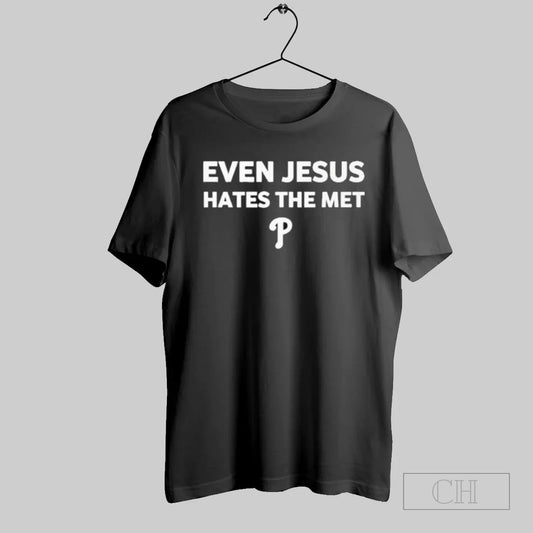Philadelphia Phillies Even Jesus Hates The Met