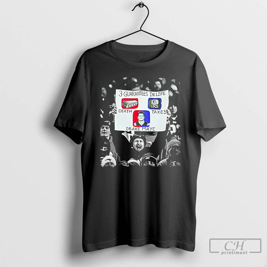 Premium 3 Guarantees In Life Death Texas And Drake Maye T-Shirts, Hoodie, Sweatshirt | AU18TeeNovaLab.com