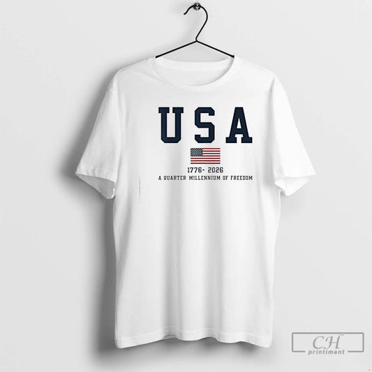 Premium A Quarter Millennium Of Freedom Usa Flag 2026 Anniversary T-Shirts, Hoodie, Sweatshirt | AU18TeeNovaLab.com