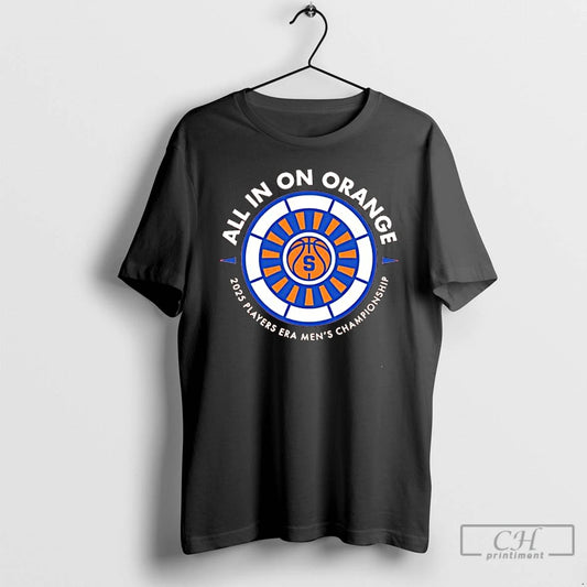 Premium All In On Orange 2025 Players Era Mens Championship Basketball T-Shirts, Hoodie, Sweatshirt | AU18TeeNovaLab.com