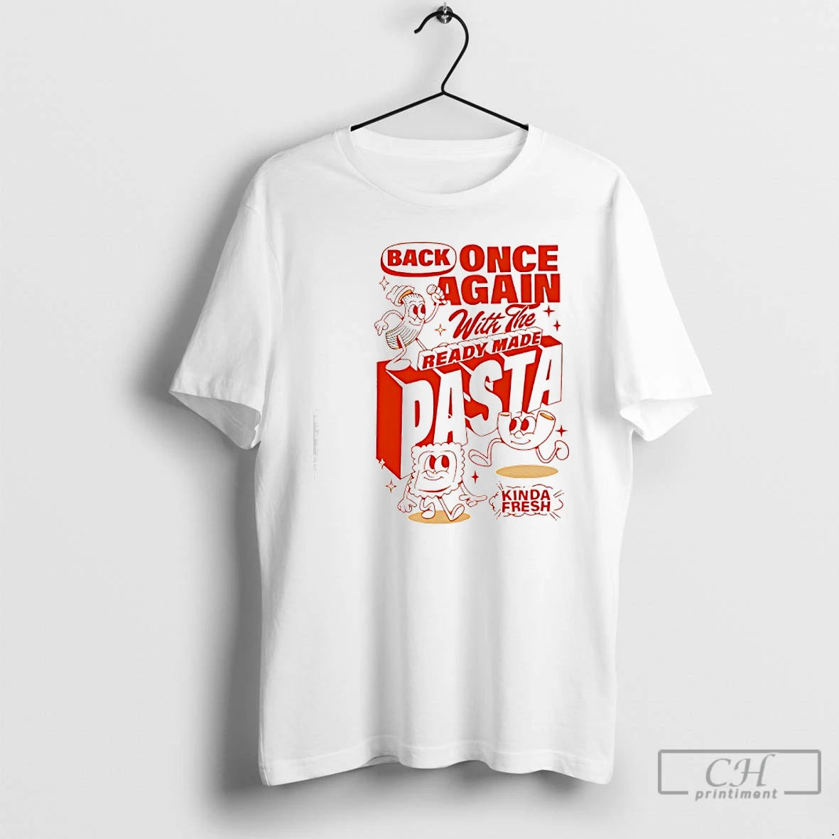 Premium Back Once Again With The Ready Made Pasta Kinda Fresh T-Shirts, Hoodie, Sweatshirt | AU18TeeNovaLab.com