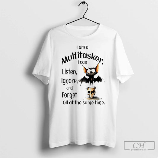 Premium Bat I Am A Multitasker I Can Listen Ignore And Forget T Shirts