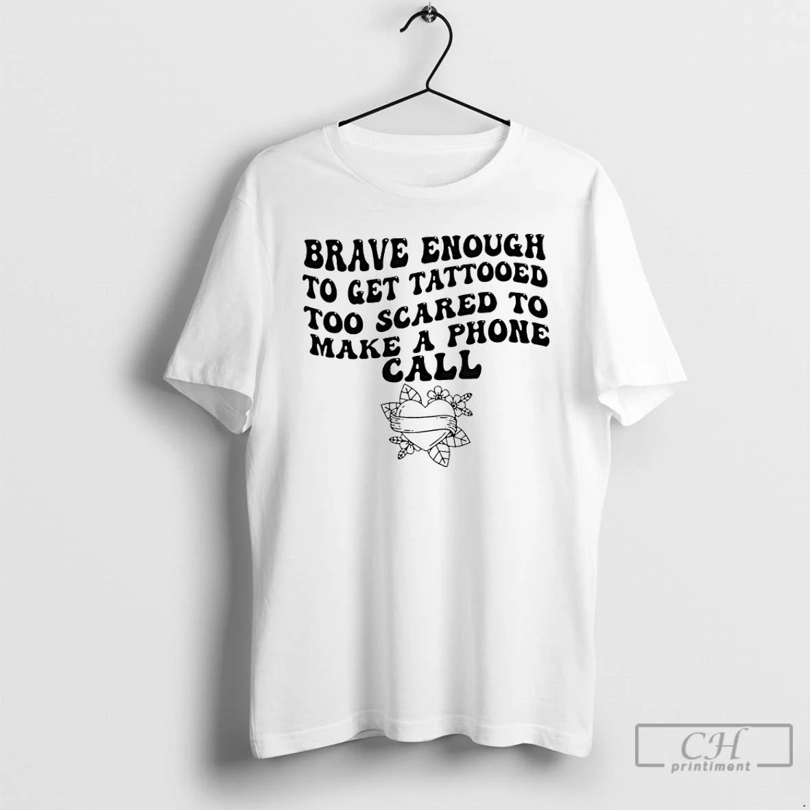 Premium Brave Enough To Get A Tattoo Too Scared To Make A Phone Call T-Shirts, Hoodie, Sweatshirt | AU18TeeNovaLab.com