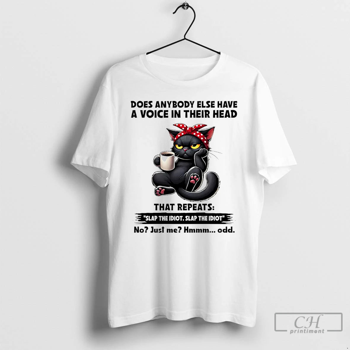 Premium Cat Does Anybody Else Have A Voice In Their Head Repeats Slap Idiot T-Shirts, Hoodie, Sweatshirt | AU18TeeNovaLab.com