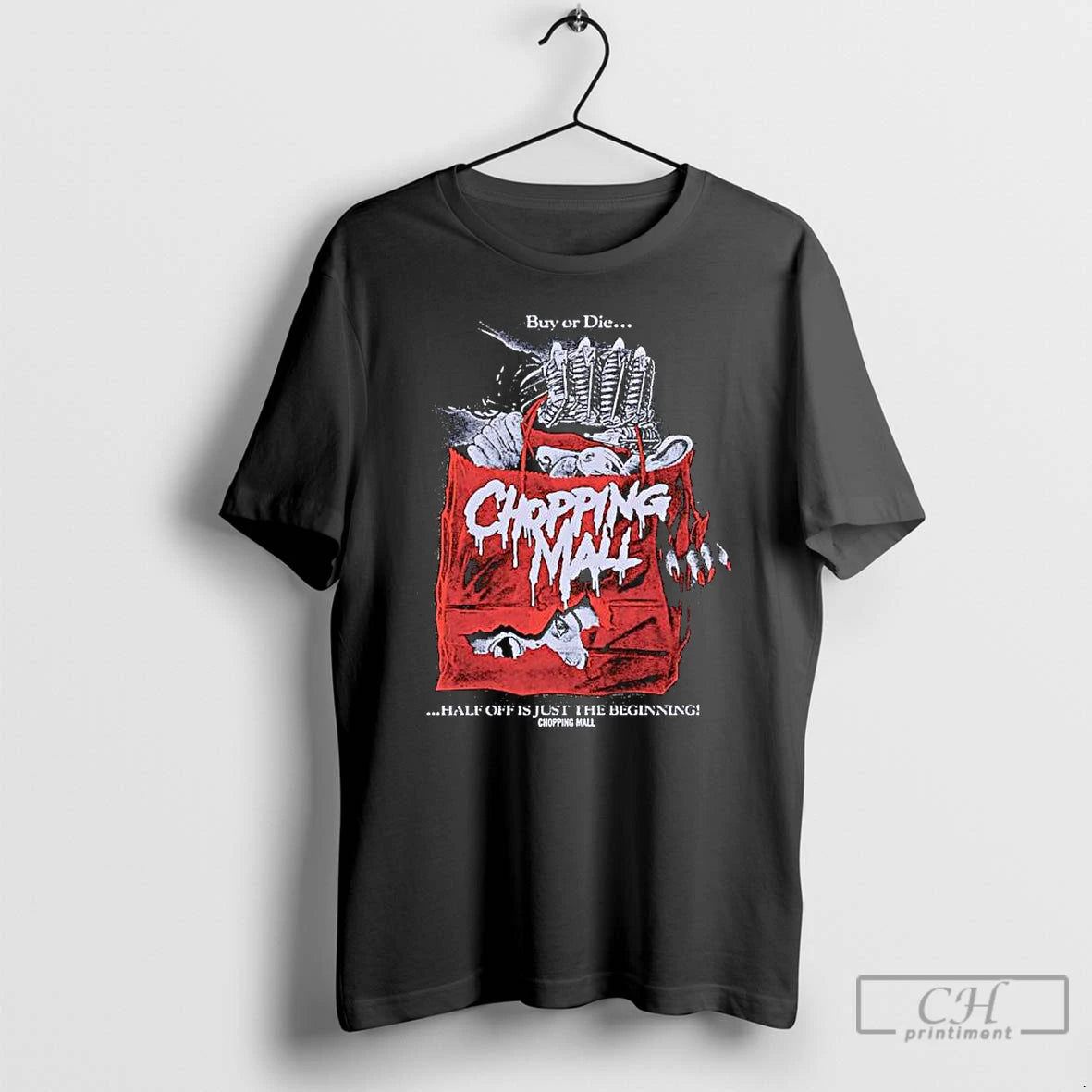 Premium Chopping Mall Buy Or Die Half Off Is Just The Beginning T Shirts Sweater Hoodie, Sweatshirt | AU18TeeNovaLab.com