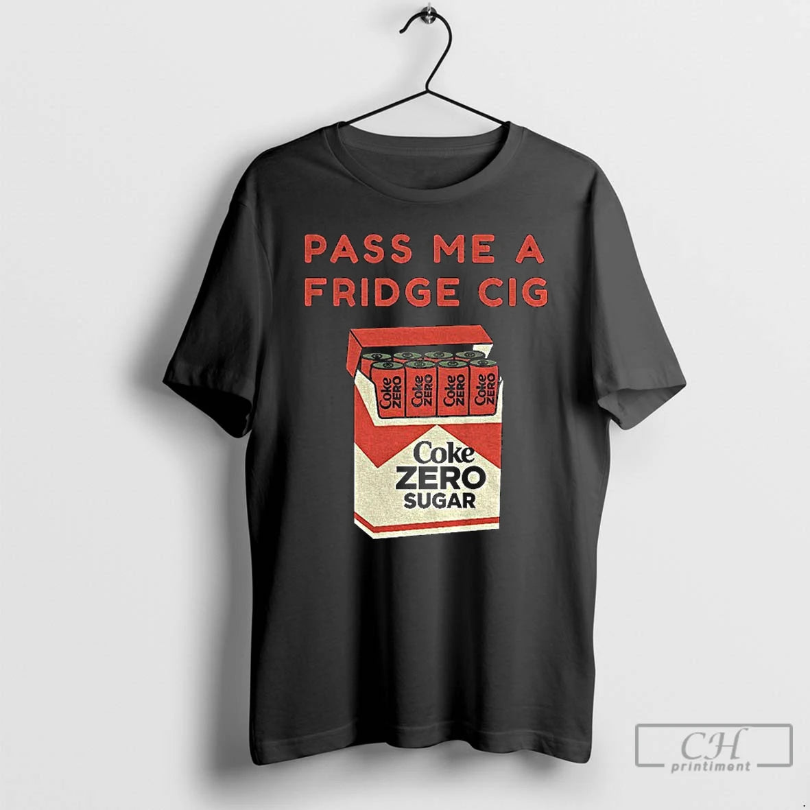 Premium Coke Zero Sugar Pass Me A Fridge Cig T-Shirts, Hoodie, Sweatshirt | AU18TeeNovaLab.com