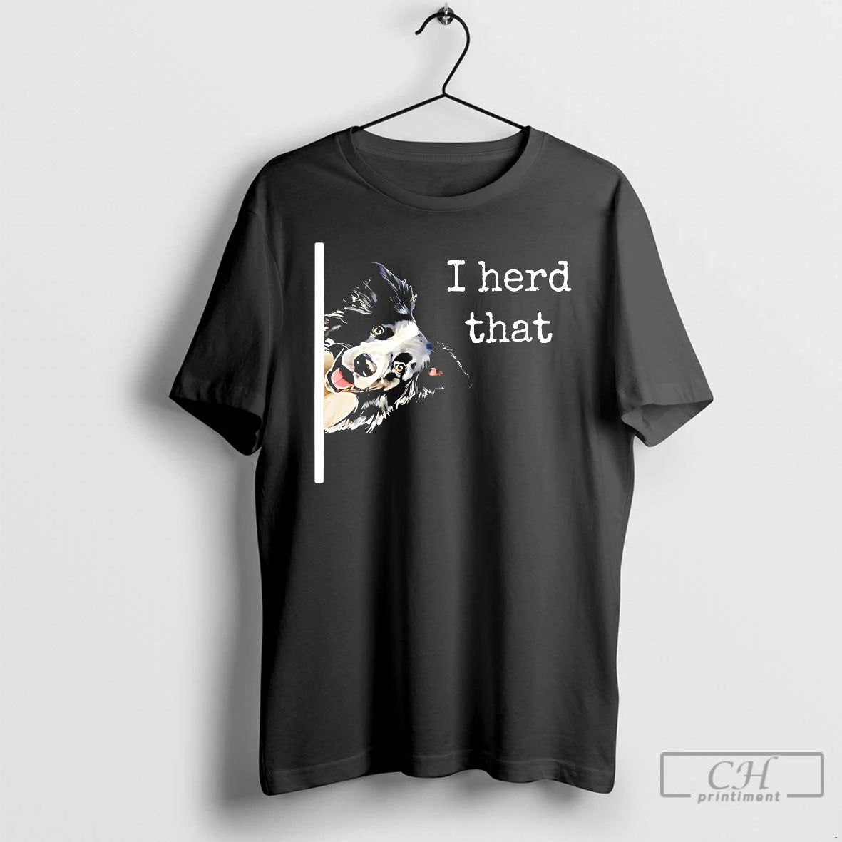 Premium Collie Dog I Herd That T-Shirts, Hoodie, Sweatshirt | AU18TeeNovaLab.com