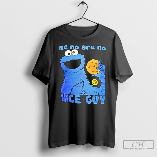 Premium Cookie Monster Me No Are No Nice Guy T-Shirts, Hoodie, Sweatshirt | AU18TeeNovaLab.com