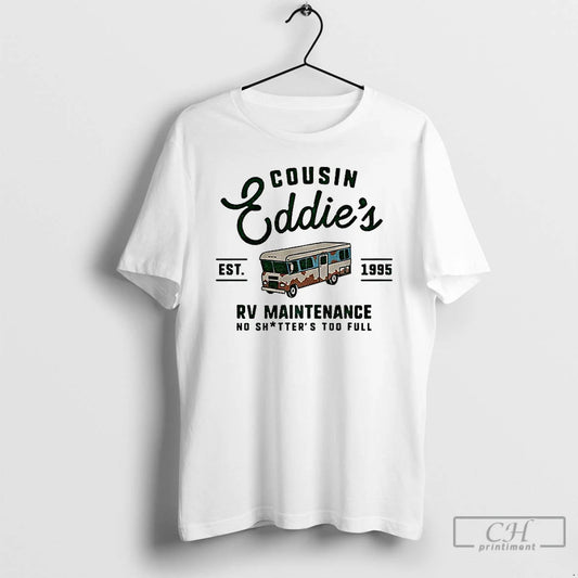 Premium Cousin Eddies Rv Maintenance No Shitters Too Full Est 1995 T-Shirts, Hoodie, Sweatshirt | AU18TeeNovaLab.com