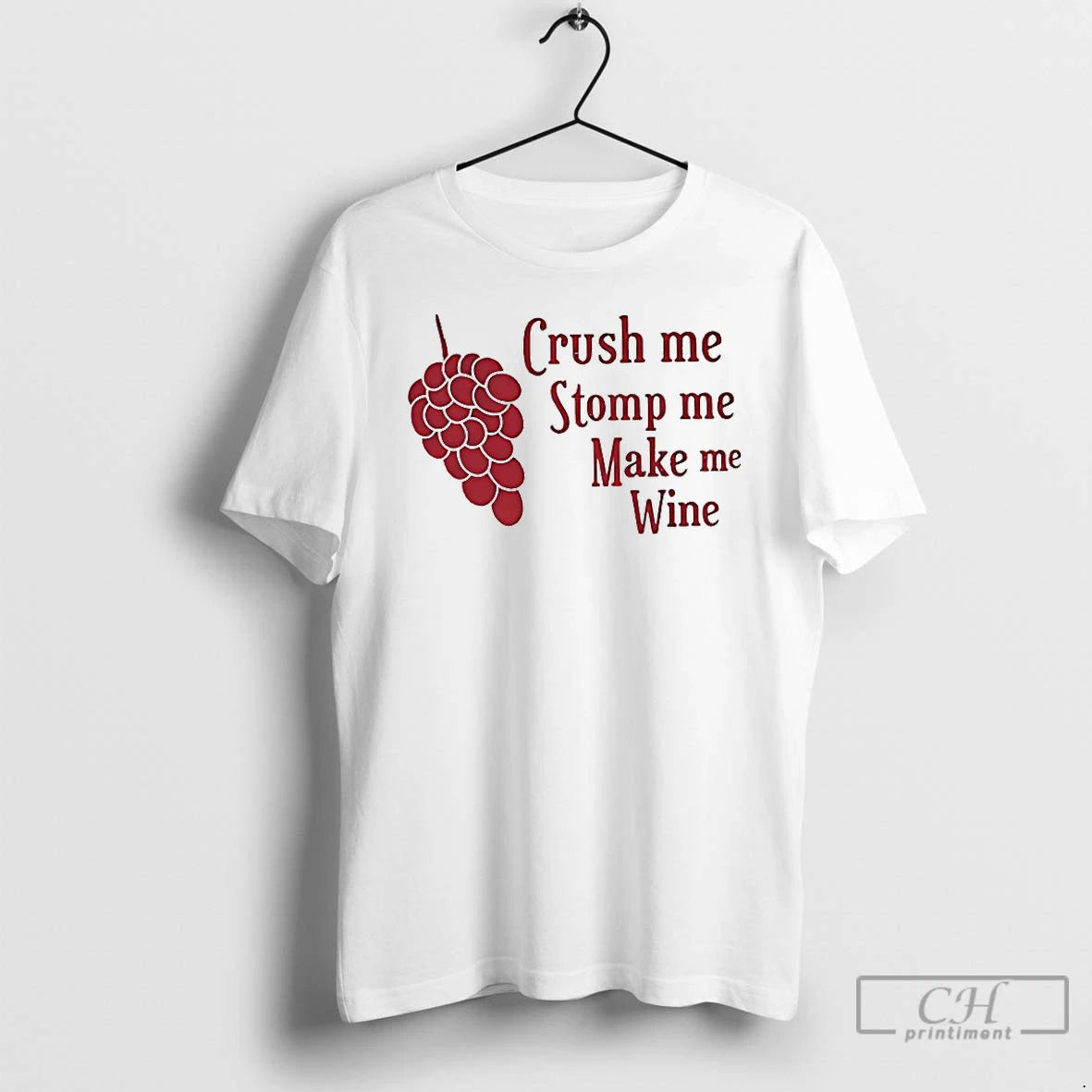 Premium Crush Me Stomp Me Make Me Wine T-Shirts, Hoodie, Sweatshirt | AU18TeeNovaLab.com