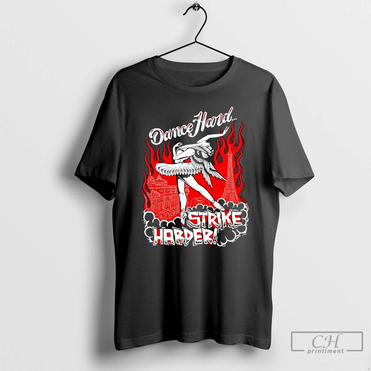 Premium Dance Hard Strike Harder Paris Ballet Dancers Strike T-Shirts, Hoodie, Sweatshirt | AU18TeeNovaLab.com