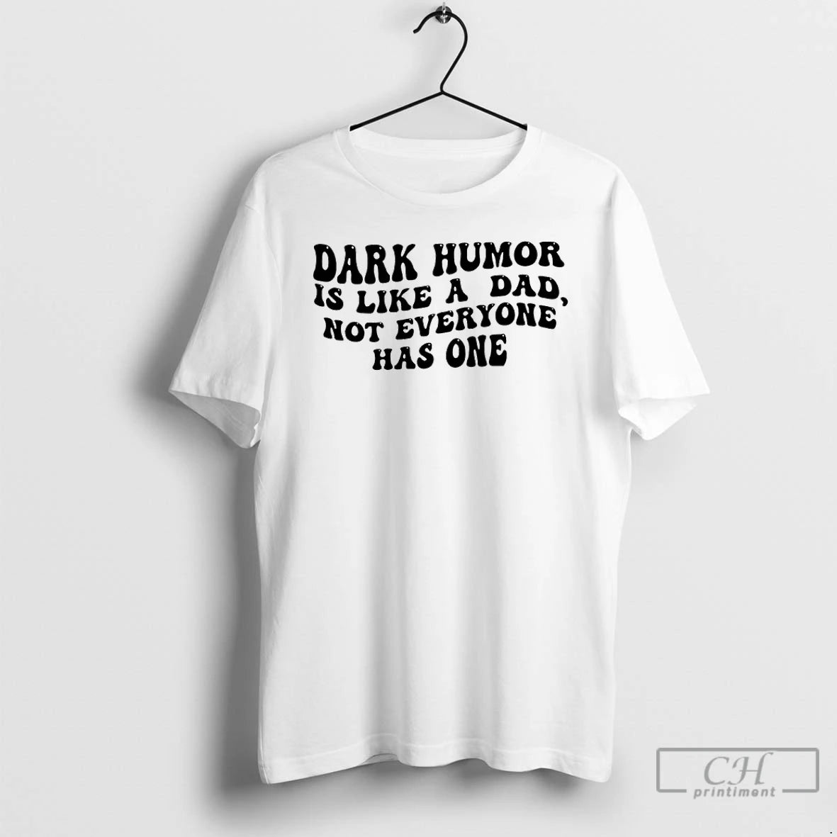 Premium Dark Humor Is Like A Dad Not Everyone Has One T-Shirts, Hoodie, Sweatshirt | AU18TeeNovaLab.com