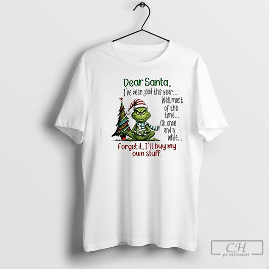 Premium Dear Santa Ive Been Good This Year Well Most Of The Time Once And T-Shirts, Hoodie, Sweatshirt | AU18TeeNovaLab.com