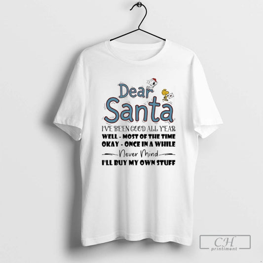 Premium Dear Santa Ive Been Good All Year Well Most Of The Time Okay Once T-Shirts, Hoodie, Sweatshirt | AU18TeeNovaLab.com