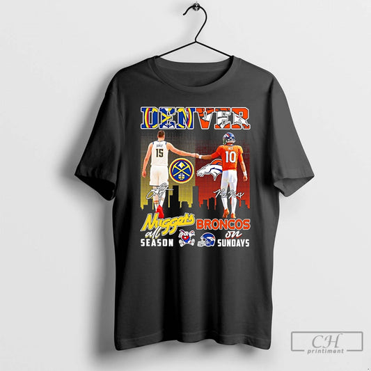 Premium Denver Nuggets All Season Broncos In Sunday Nikola Jokic And Bo Nix T Shirts Hoodie, Sweatshirt | AU18TeeNovaLab.com