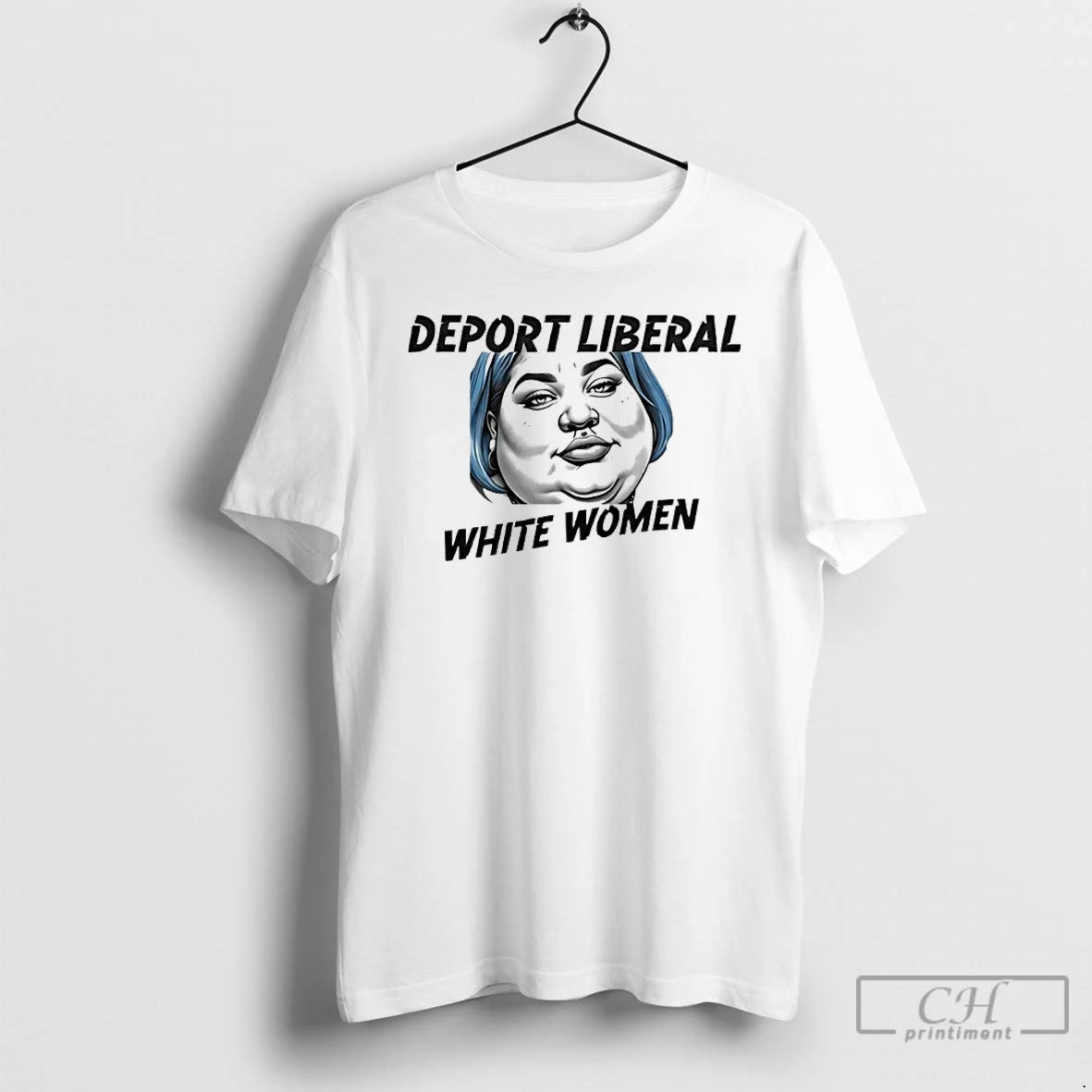 Premium Deport Liberal White Women Meme T-Shirts, Hoodie, Sweatshirt | AU18TeeNovaLab.com