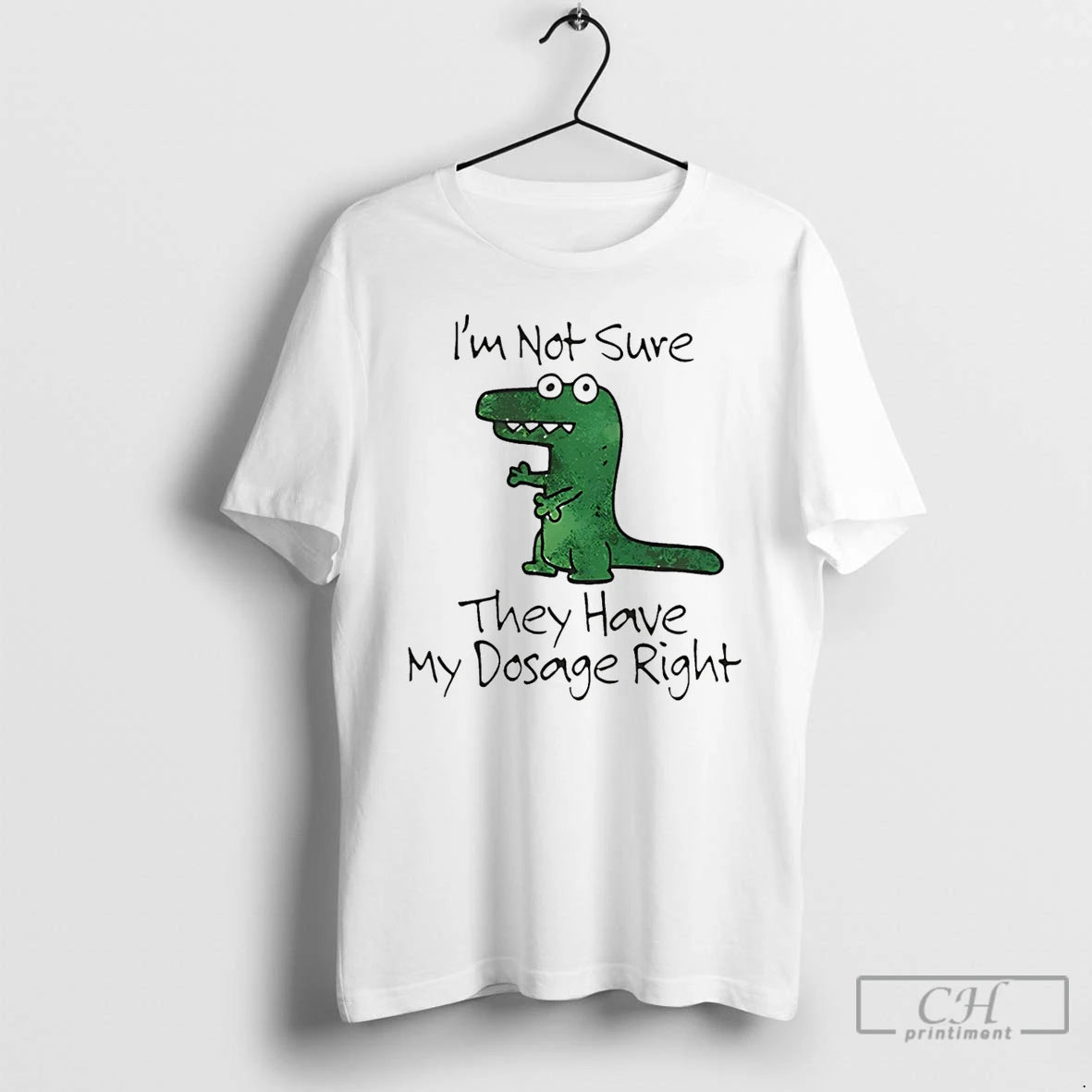 Premium Dinosaur Im Not Sure They Have My Dosage Right T-Shirts, Hoodie, Sweatshirt | AU18TeeNovaLab.com