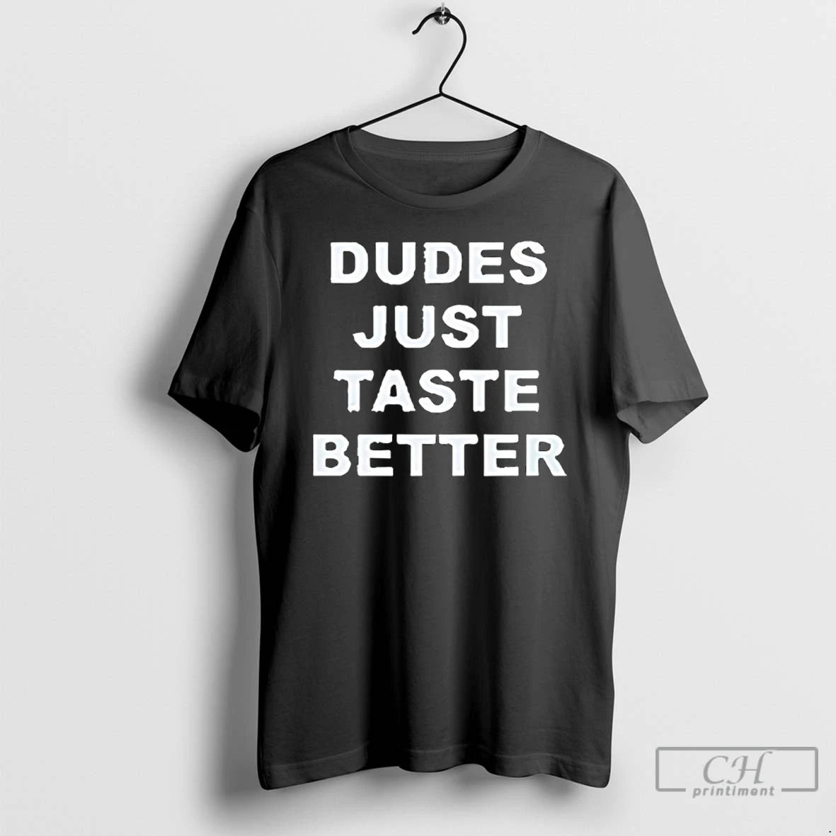 Premium Dudes Just Taste Better T-Shirts, Hoodie, Sweatshirt | AU18TeeNovaLab.com