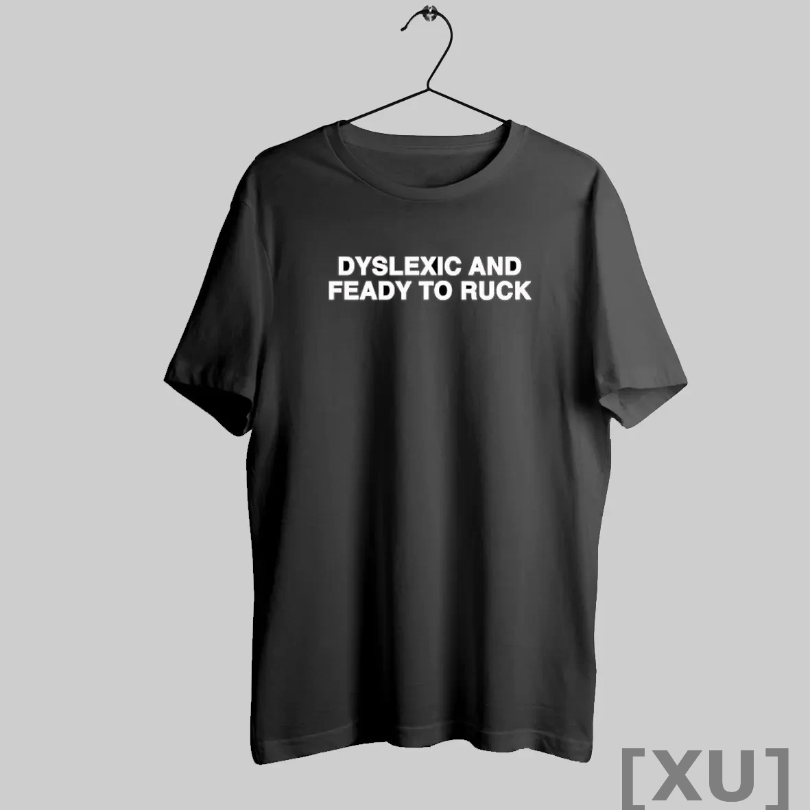Premium Dyslexic And Feady To Ruck T Shirts