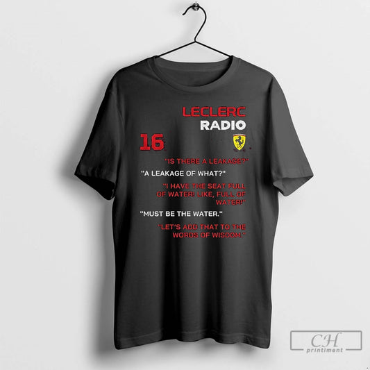 Premium Ferrari F1 Formula 1 Charles Leclerc Is There A Leakage A Leakage Of What T-Shirts, Hoodie, Sweatshirt