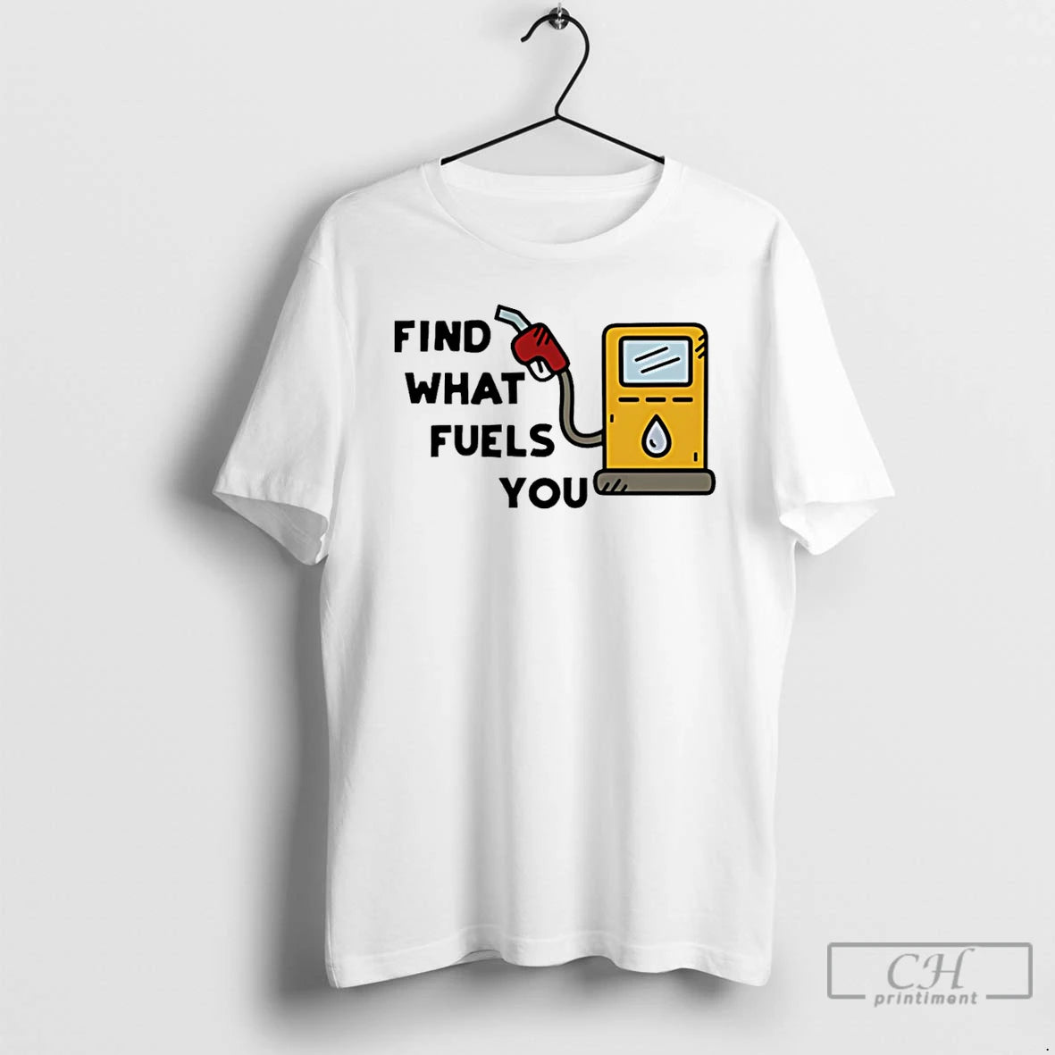 Premium Find What Fuels You T-Shirts, Hoodie, Sweatshirt | AU18TeeNovaLab.com