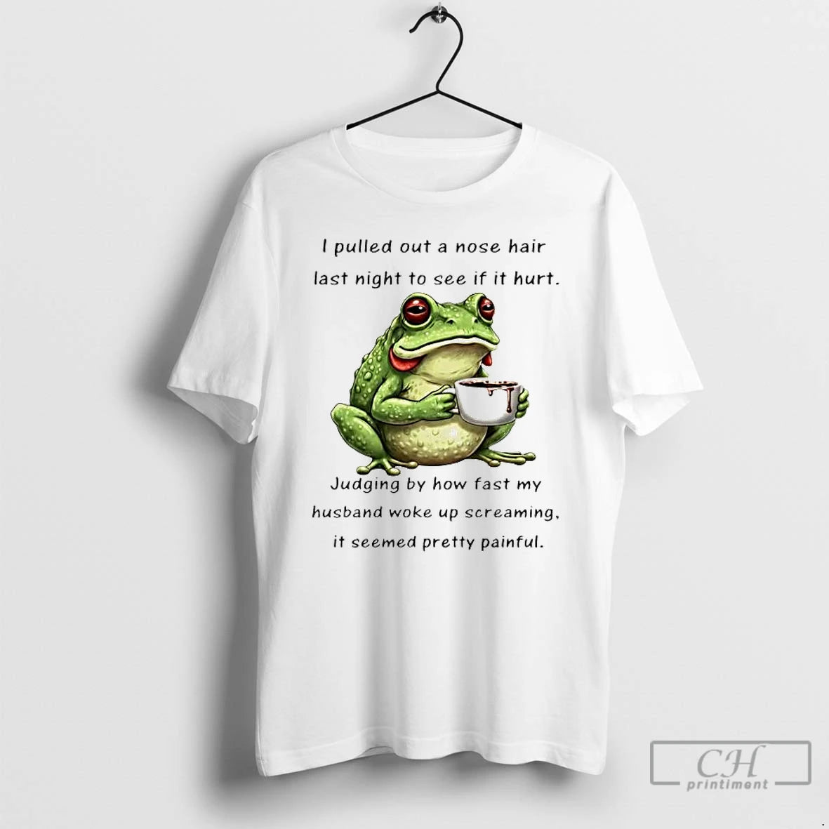Premium Frog I Pulled Out A Nose Hair Last Night To See If It Hurt T-Shirts, Hoodie, Sweatshirt | AU18TeeNovaLab.com
