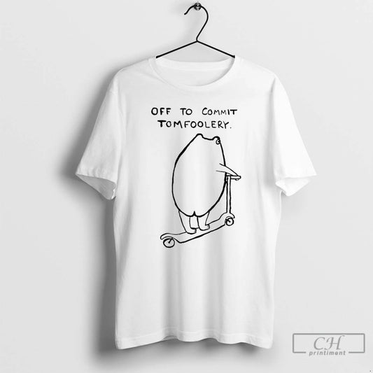 Premium Frog Off To Commit Tomfoolery T-Shirts, Hoodie, Sweatshirt | AU18TeeNovaLab.com