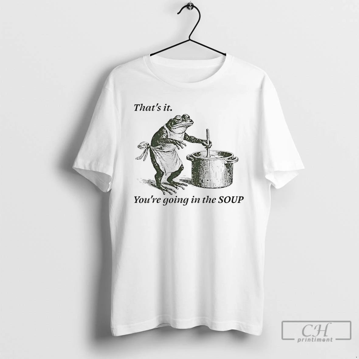 Premium Frog Thats It Youre Going In The Soup Meme T-Shirts, Hoodie, Sweatshirt | AU18TeeNovaLab.com