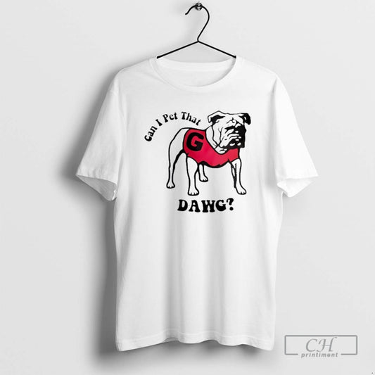 Premium Georgia Bulldogs Can I Pet That Dawg Shirt Sweater Hoodie, Sweatshirt | AU18TeeNovaLab.com