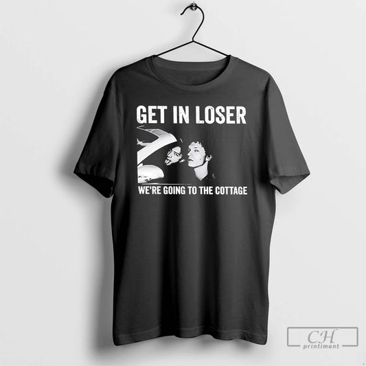 Premium Get In Loser Were Going To The Cottage Williams And Storrie Hockey T Shirts Hoodie, Sweatshirt | AU18TeeNovaLab.com