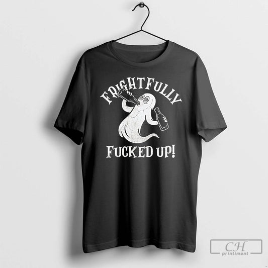 Premium Ghost Frightfully Fucked Up Halloween T Shirts