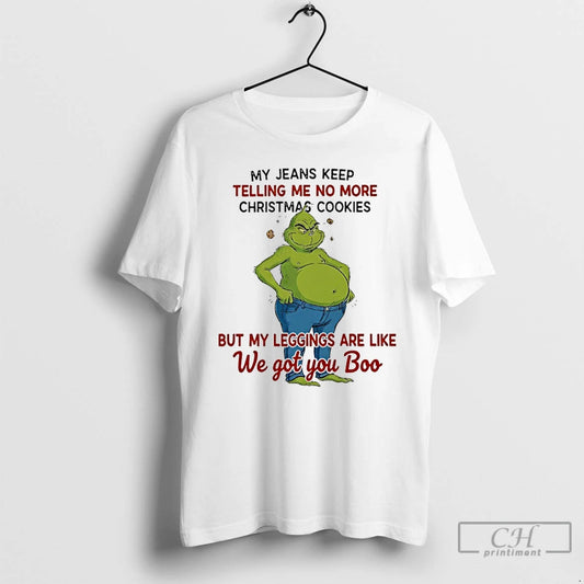 Premium Grinch Fat My Jeans Keep Telling Me No More Christmas Cookies T Shirts Sweater Hoodie, Sweatshirt
