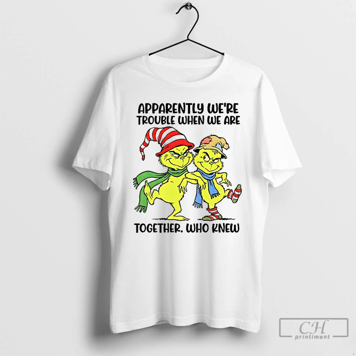 Premium Grinch Apparently Were Trouble When We Are Together Who Knew T-Shirts, Hoodie, Sweatshirt | AU18TeeNovaLab.com