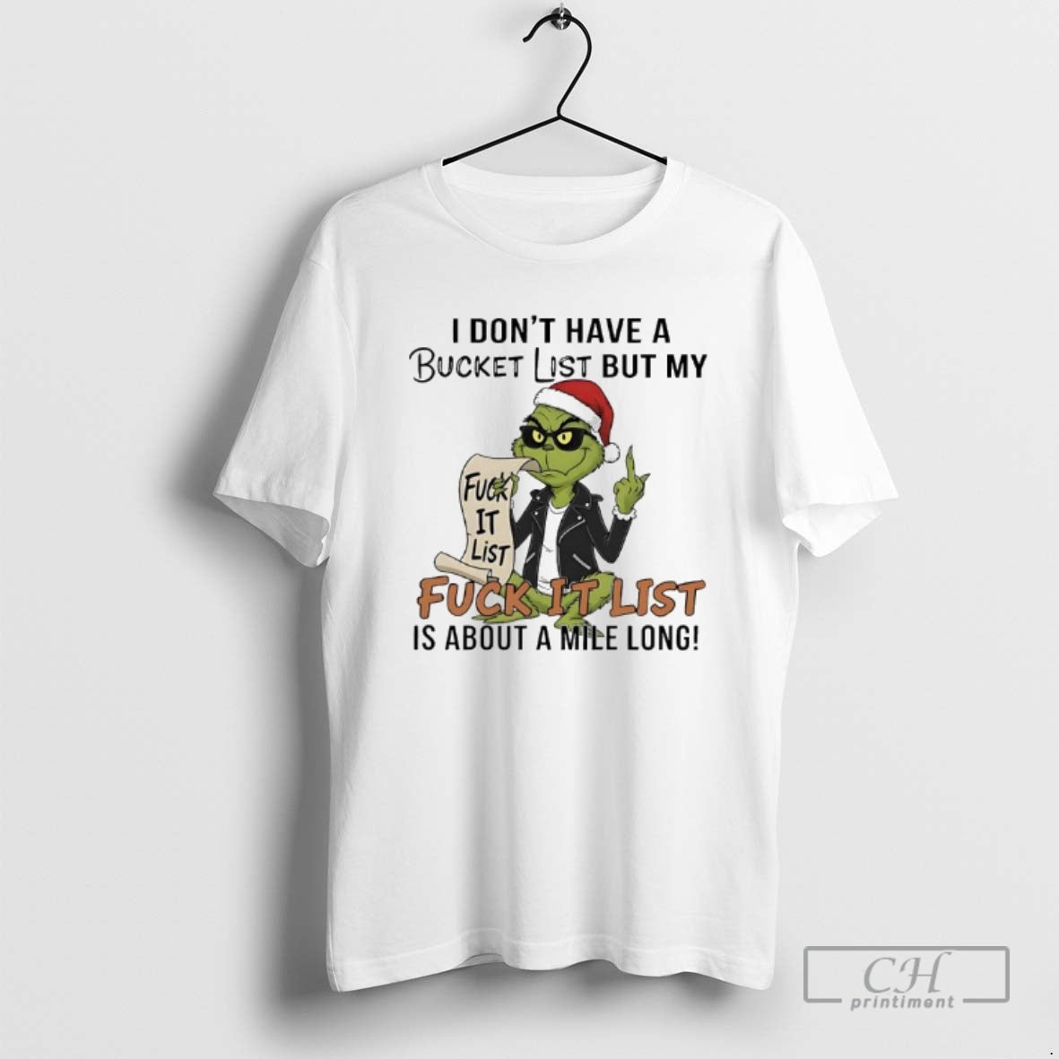Premium Grinch I Dont Have A Bucket List But My Fuck It List Fuck It T-Shirts, Hoodie, Sweatshirt | AU18TeeNovaLab.com