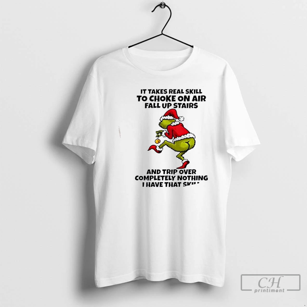 Premium Grinch It Takes Real Skill To Choke On Air Fall Up Stairs And Trip T-Shirts, Hoodie, Sweatshirt | AU18TeeNovaLab.com