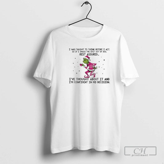 Premium Grinch Ive Thought About It And Im Confident In My Decision Shirt Sweater Hoodie, Sweatshirt | AU18TeeNovaLab.com