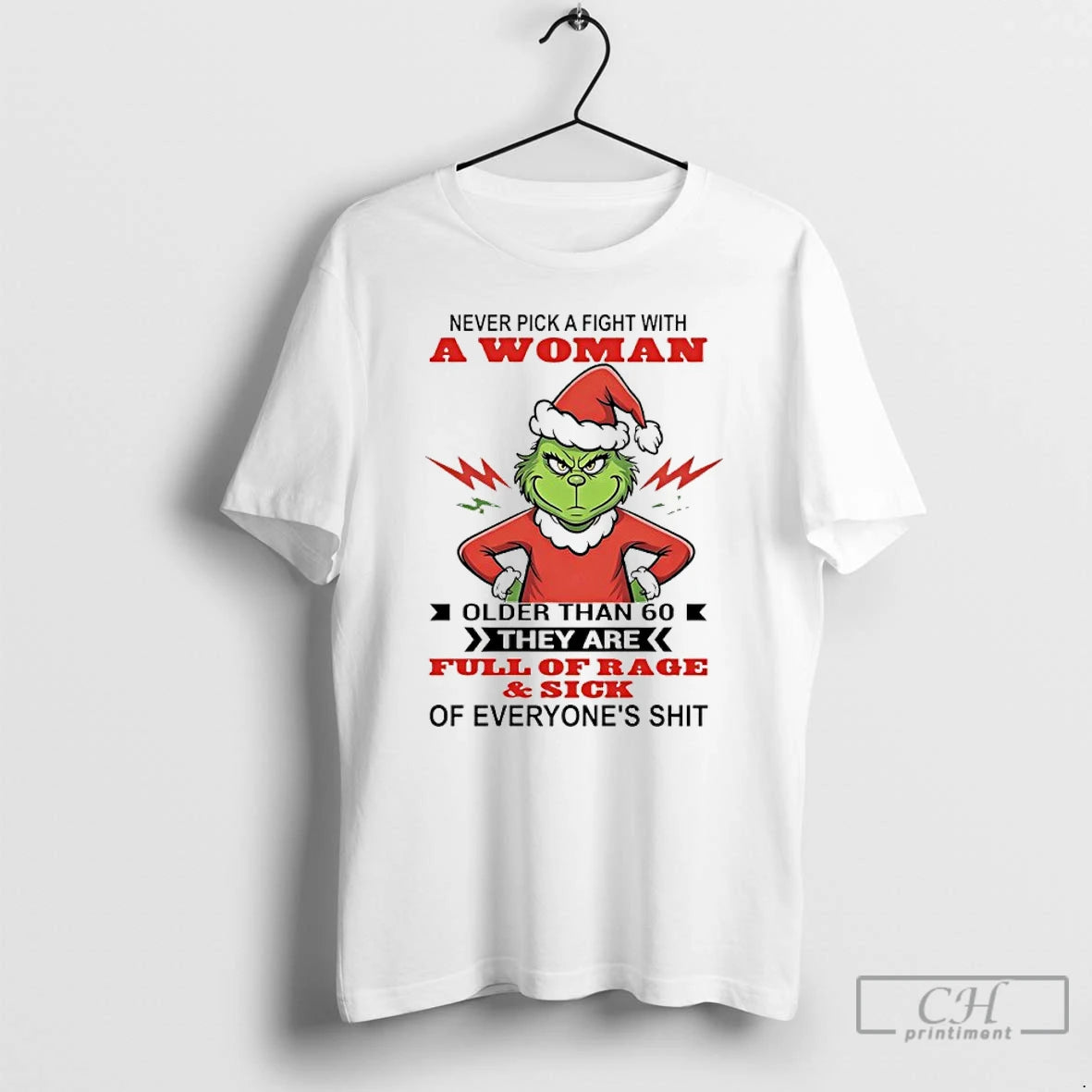 Premium Grinch Never Pick A Fight With A Woman Older Than 60 They Are Full T-Shirts, Hoodie, Sweatshirt | AU18TeeNovaLab.com