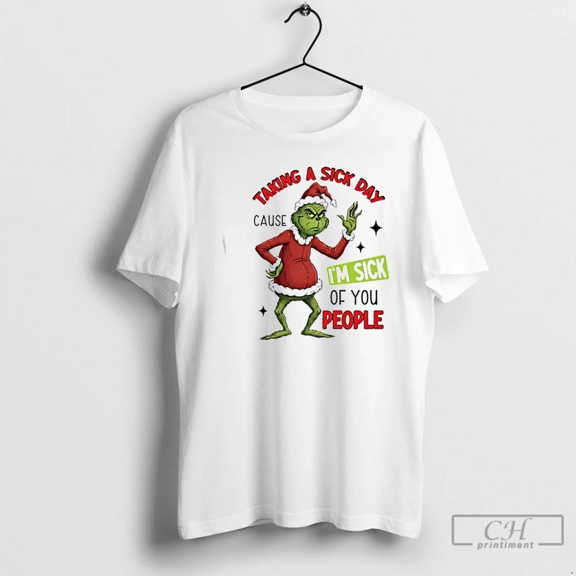 Premium Grinch Taking A Sick Day Cause Im Sick Of You People Christmas T Shirts Hoodie, Sweatshirt | AU18TeeNovaLab.com