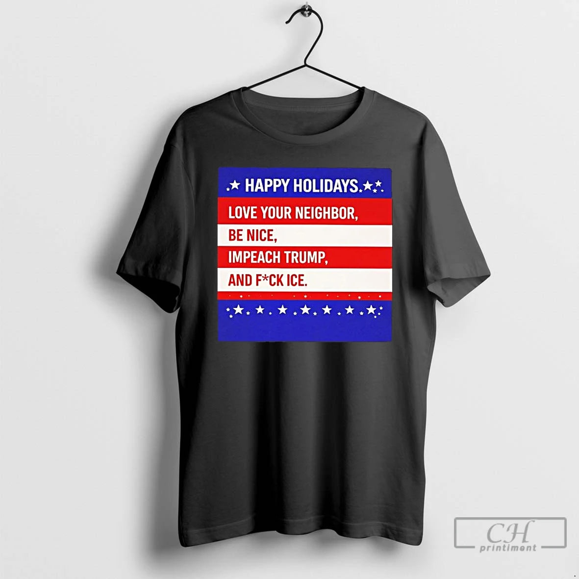 Premium Happy Holiday Love Your Neighbor Be Nice Impeach Trump T-Shirts, Hoodie, Sweatshirt | AU18TeeNovaLab.com