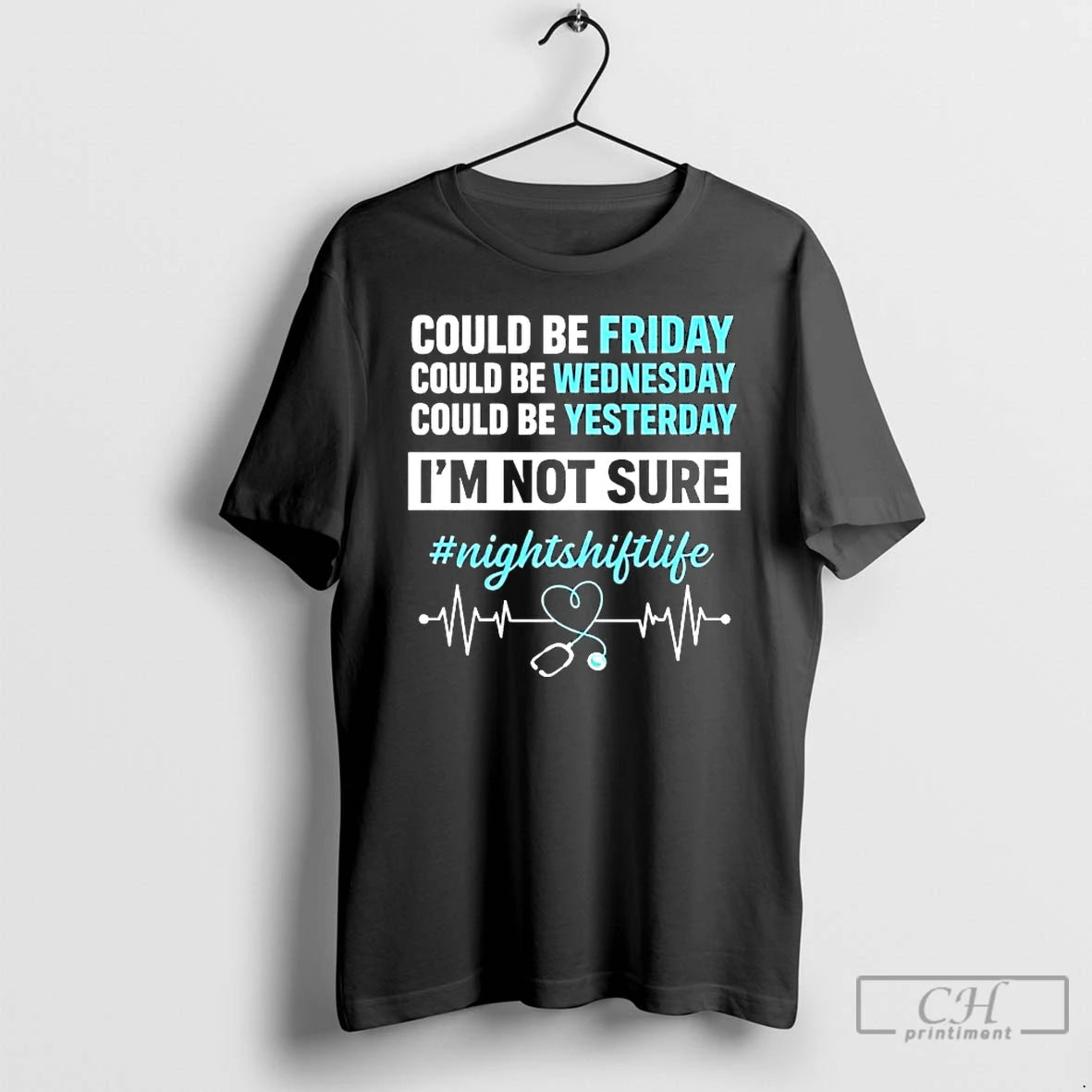 Premium Health Care Could Be Friday Could Be Wednesday T-Shirts, Hoodie, Sweatshirt | AU18TeeNovaLab.com