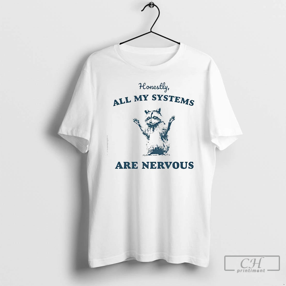 Premium Honestly All My Systems Are Nervous Raccoon T-Shirts, Hoodie, Sweatshirt | AU18TeeNovaLab.com