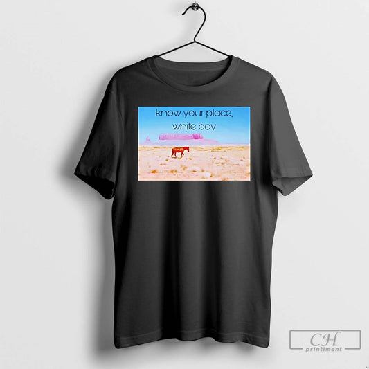 Premium Horse Know Your Place White Boy T-Shirts, Hoodie, Sweatshirt | AU18TeeNovaLab.com