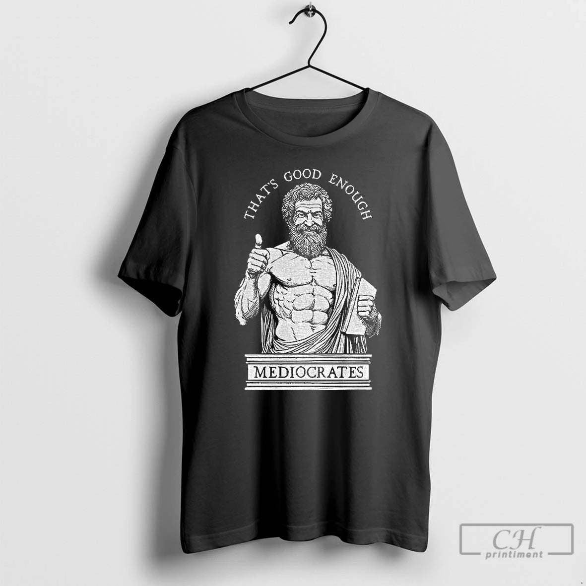 Premium Humorous Ancient Philosopher Mediocrates Thats Good Enough T-Shirts, Hoodie, Sweatshirt | AU18TeeNovaLab.com