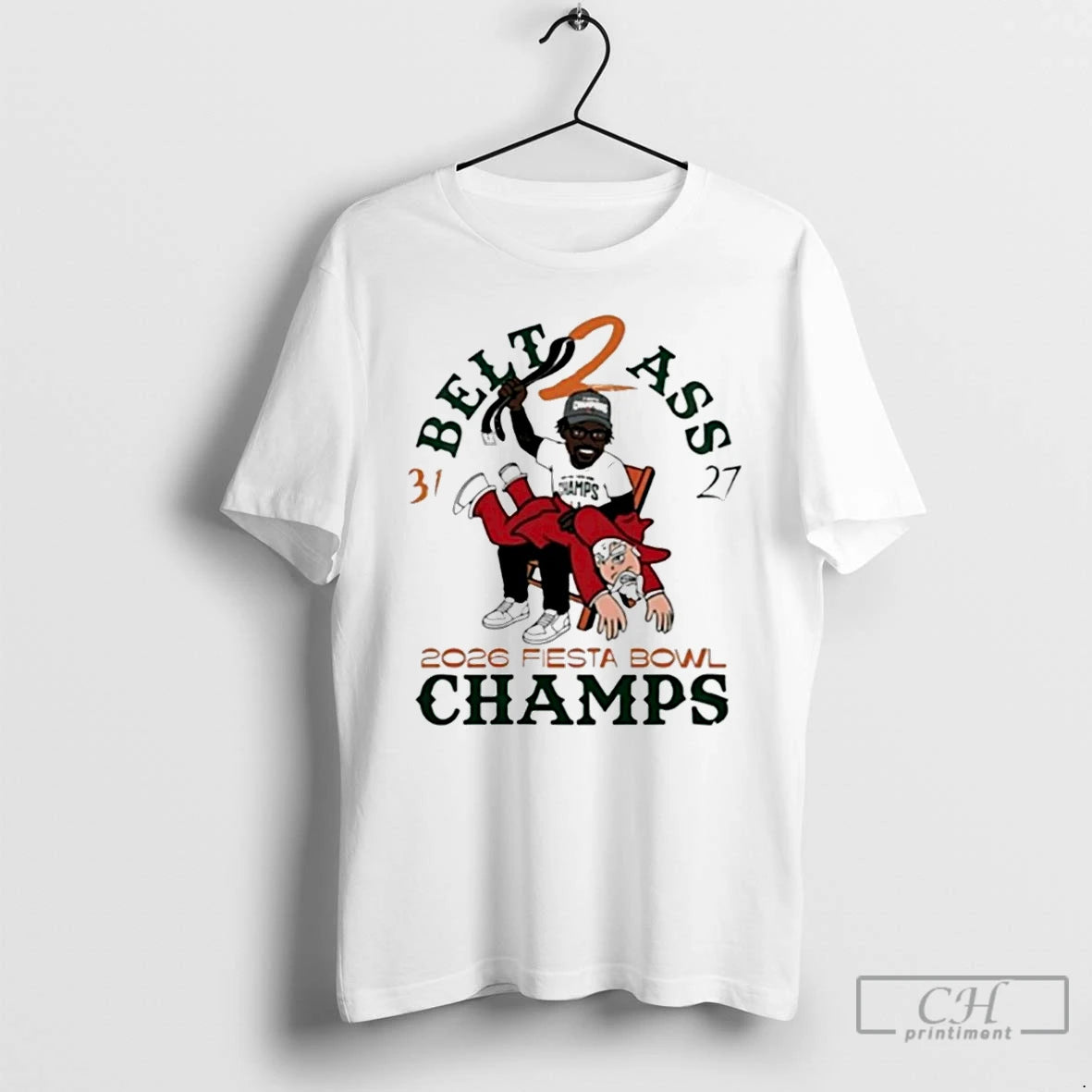 Premium Hurricanes Belt To Ass 31 27 Fiesta Bowl Champs 2026 T-Shirts, Hoodie, Sweatshirt | AU18TeeNovaLab.com