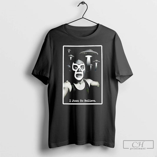 Premium I Juan To Believe Graphic T-Shirts, Hoodie, Sweatshirt | AU18TeeNovaLab.com