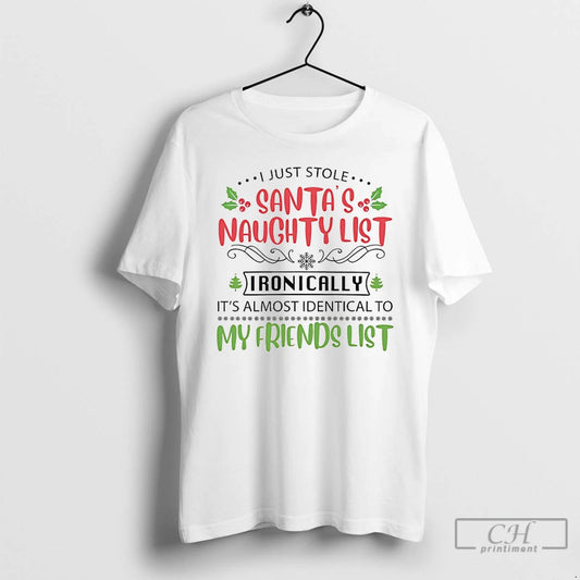 Premium I Just Stole Santas Naughty List Ironically Christmas T-Shirts, Hoodie, Sweatshirt | AU18TeeNovaLab.com